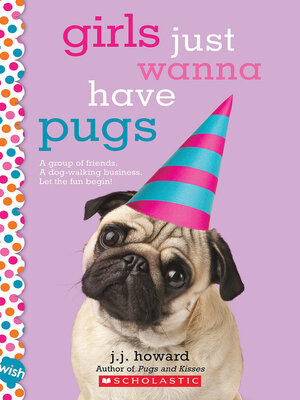 cover image of Girls Just Wanna Have Pugs